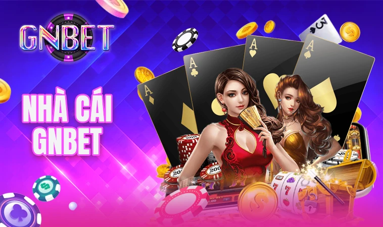 GNBet - Nhà Cái GN Bet - Địa Chỉ Cá Cược Online Uy Tín Nhất Việt Nam